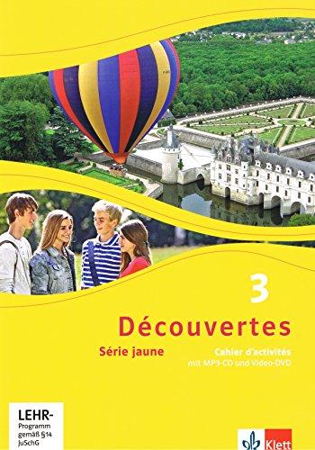 Découvertes / Cahier d'activités mit MP3-CD und Video-DVD: Série jaune (ab Klasse 6)