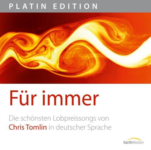 Für immer. Die schönsten Lobpreislieder von Chris Tomlin