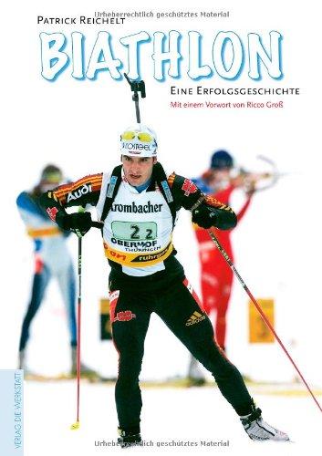 Biathlon. Eine Erfolgsgeschichte