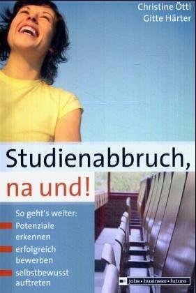 Studienabbruch, na und!