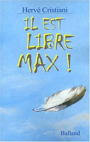 Il est libre Max !