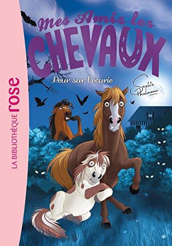 Mes amis les chevaux. Vol. 11. Peur sur l'écurie