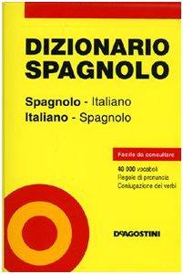 Dizionario spagnolo. Spagnolo-italiano. Italiano-spagnolo