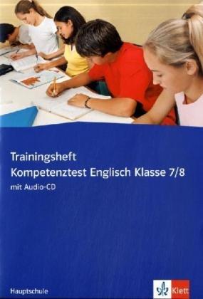 Trainingsheft Kompetenztest  Englisch. 7./8. Klasse.Hauptschule. Nordrhein-Westfalen. Mit Audio-CD