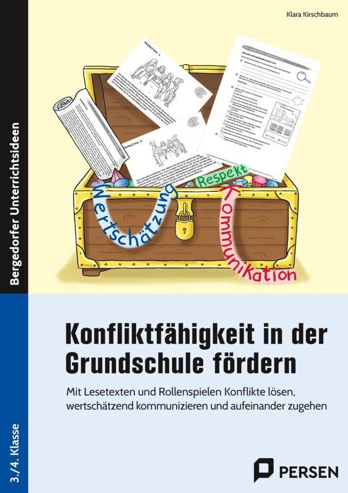 Konfliktfähigkeit in der Grundschule fördern: Mit Lesetexten und Rollenspielen Konflikte lösen: wertschätzend kommunizieren & aufeinander zugehen (3. und 4. Klasse)