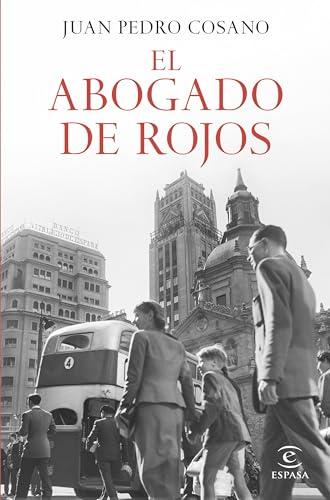 El abogado de rojos (ESPASA NARRATIVA)