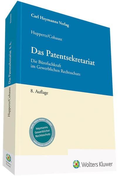 Das Patentsekretariat: Die Bürofachkraft im Gewerblichen Rechtsschutz