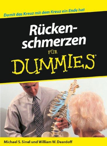 Rückenschmerzen für Dummies: Damit das Kreuz mit dem Kreuz ein Ende hat (Fur Dummies)