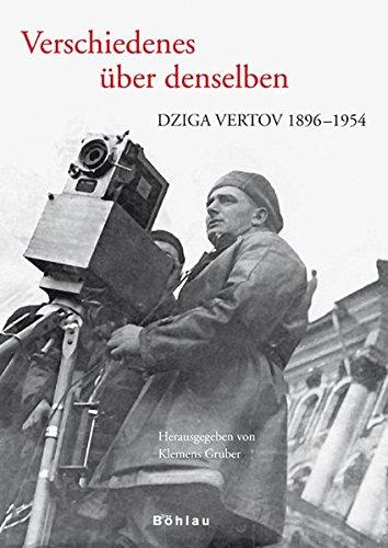 Verschiedenes über denselben. Dziga Vertov 1896-1954 - Maske und Kothurn, Beiheft 18 (Maske und Kothurn / Beihefte)