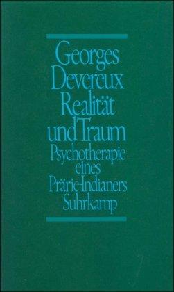 Realität und Traum: Psychotherapie eines Prärie-Indianers