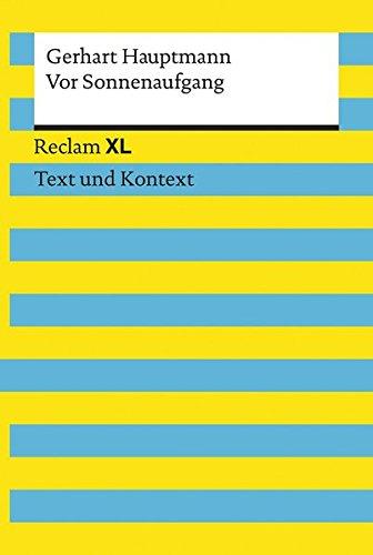 Vor Sonnenaufgang. Soziales Drama. Textausgabe mit Kommentar und Materialien: Reclam XL – Text und Kontext