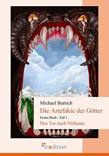 Die Artefakte der Götter: Erstes Buch Teil 1 - Das Tor nach Niihama