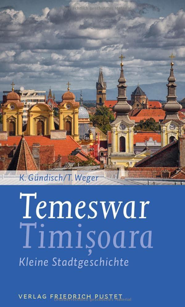 Temeswar / Timisoara: Kleine Stadtgeschichte (Kleine Stadtgeschichten)