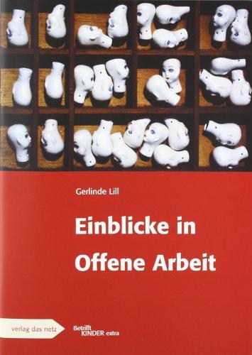 Lill, G: Einblicke in Offene Arbeit