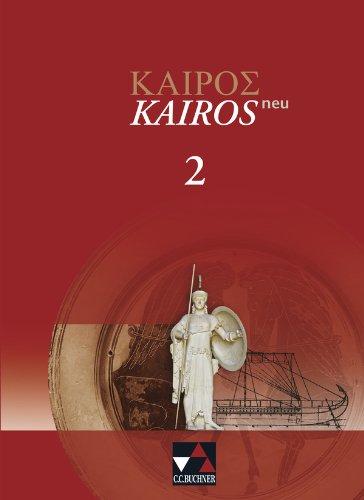 Kairós - neu / Kairós 2: Griechisches Unterrichtswerk