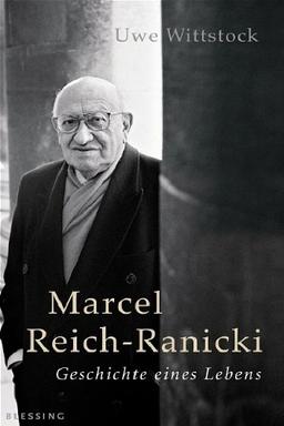 Marcel Reich-Ranicki: Geschichte eines Lebens: Geschicht eines Lebens