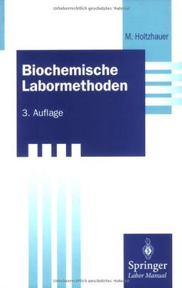 Biochemische Labormethoden (Springer Labormanuale) (German Edition)