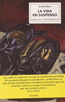 La vida en suspenso: Diario del confinamiento (marzo-mayo 2020) (Singladuras, Band 36)