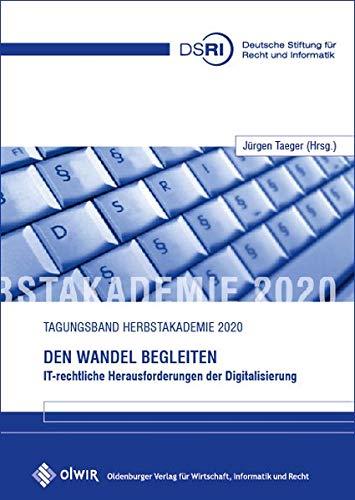 Den Wandel begleiten - IT-rechtliche Herausforderungen der Digitalisierung