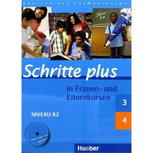 Schritte plus in Frauen- und Elternkursen: Deutsch als Fremdsprache / Schritte plus 3 und 4 Übungsbuch mit Audio-CD