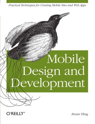 Mobile Design and Development: Practical Concepts and Techniques for Creating Mobile Sites and Web Apps (Animal Guide)