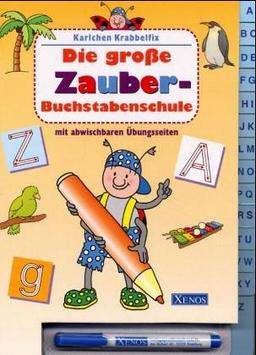 Karlchen Krabbelfix. Die große Zauber-Buchstabenschule. Mit Zauberstift und abwaschbaren Übungsseiten