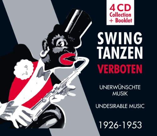 Swingtanzen Verboten - Unerwünschte Musik 1926-53