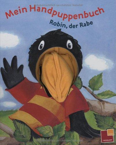 Mein Handpuppenbuch: Robin, der Rabe