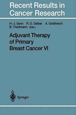 Adjuvant Therapy of Primary Breast Cancer Vi (Recent Results in Cancer Research, 152, Band 152)