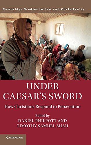 Under Caesar's Sword: How Christians Respond to Persecution (Law and Christianity)