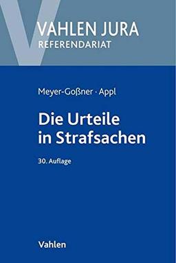 Die Urteile in Strafsachen: sowie Beschlüsse und Protokoll der Hauptverhandlung (Vahlen Jura/Referendariat)