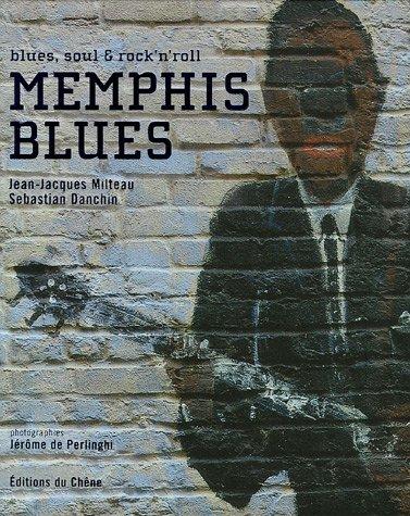 Memphis blues : blues, soul & rock'n'roll