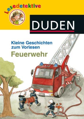 Lesedetektive Kleine Geschichten zum Vorlesen - Feuerwehr