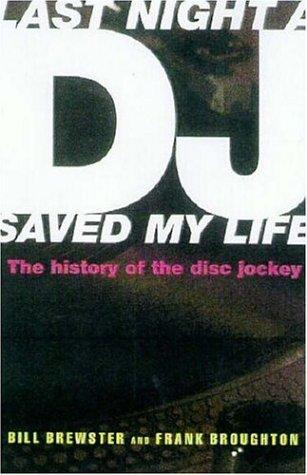 Last Night a DJ saved my Life. The history of the disc jockey