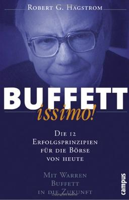 Buffettissimo!: Die 12 Erfolgsprinzipien für die Börse von heute