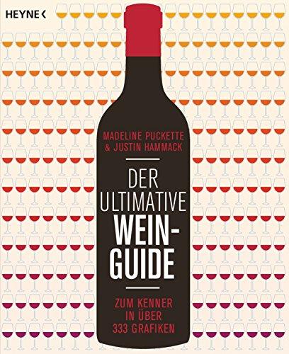 Der ultimative Wein-Guide: Zum Kenner in über 333 Grafiken  -  -