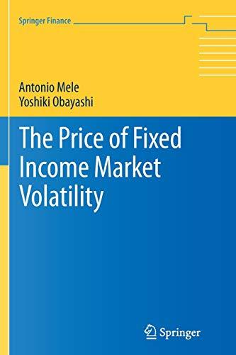 The Price of Fixed Income Market Volatility (Springer Finance)