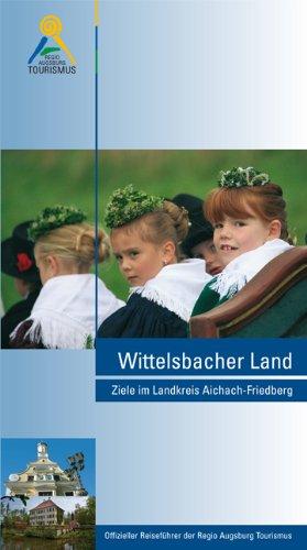 Wittelsbacher Land: Ziele im Landkreis Aichach-Friedberg