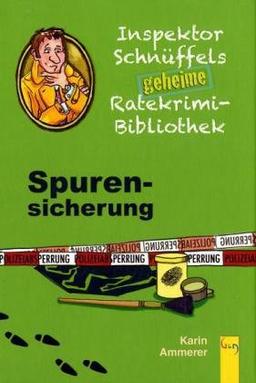 Spurensicherung. Inspektor Schnüffels geheime Ratekrimi-Bibliothek