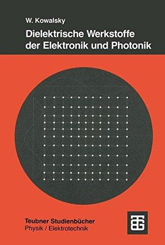 Dielektrische Werkstoffe der Elektronik und Photonik (Teubner Studienbücher Physik) (German Edition)