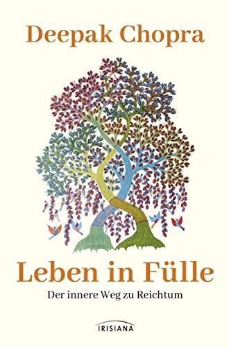 Leben in Fülle - Der innere Weg zu Reichtum