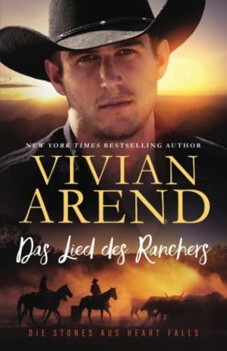 Das Lied des Ranchers (Die Stones aus Heart Falls, Band 2)