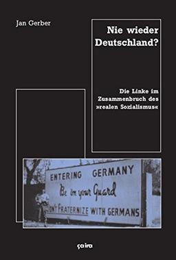 Nie wieder Deutschland?: Die Linke im Zusammenbruch des “realen Sozialismus”