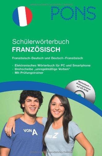 PONS Schülerwörterbuch Französisch für die Schule. Französisch-Deutsch/Deutsch-Französisch, mit CD-Rom. Neubearbeitung mit 130.000 Stichwörtern und Wendungen