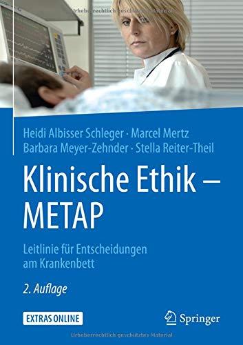 Klinische Ethik - METAP: Leitlinie für Entscheidungen am Krankenbett