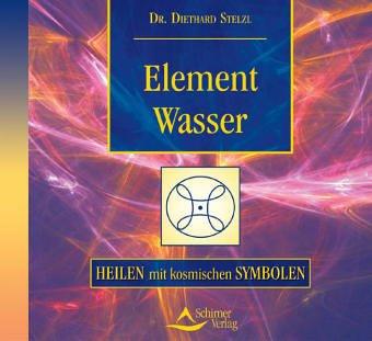 Element Wasser. CD: Heilen mit kosmischen Symbolen