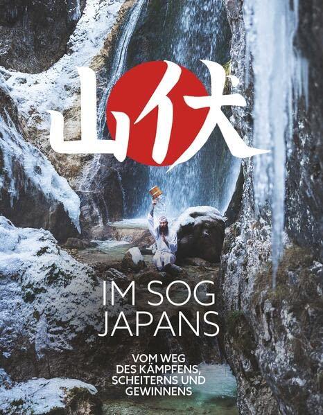 Im Sog Japans - Vom Weg des Kämpfens, Scheiterns und Gewinnens