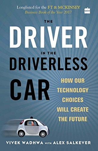 The driver in the driverless car: How our technology choices will create the future