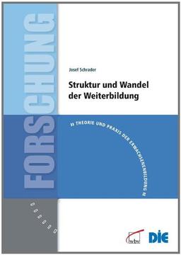 Struktur und Wandel der Weiterbildung (Theorie und Praxis der Erwachsenenbildung)