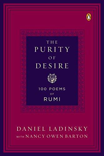 The Purity of Desire: 100 Poems of Rumi